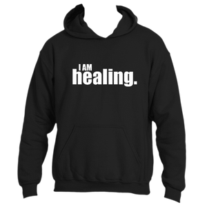 "I Am Healing" Hoodie