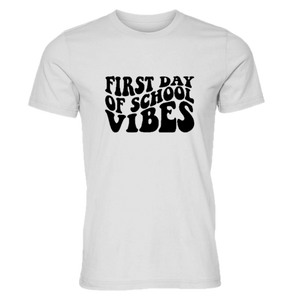 "First Day Vibes" Tee