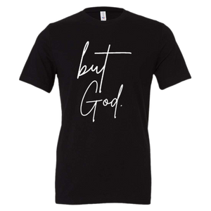 "but God" Tee