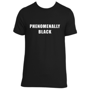 "Phenomenally Black" Tee