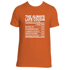 "Late Cousin" Tee