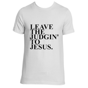 "Leave The Judgin" Tee