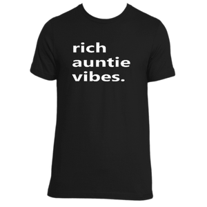 "Rich Auntie Vibes" Tee